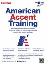 Cover of: American Accent Training Book A Guide To Speaking And Pronouncing American English For Everyone Who Speaks English As A Second Language by 