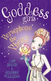 Persephone the phony by Joan Holub, Suzanne Williams, David Campiti, Glass House Glass House Graphics