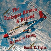 Cover of: The Tuskegee Airmen And Beyond The Road To Equality