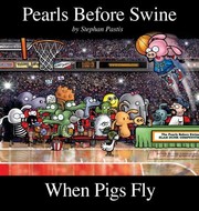 Cover of: When Pigs Fly A Pearls Before Swine Collection