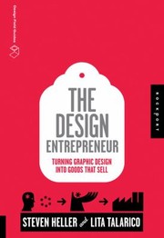 Cover of: The Design Entrepreneur Turning Graphic Design Into Goods That Sell by 