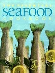 Cover of: The Essential Seafood Cookbook