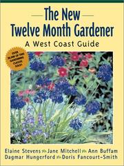 Cover of: The New Twelve Month Gardener: A West Coast Guide