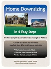 Cover of: Home Downsizing In Four Easy Steps The Most Complete Guide To Home Downsizing Ever Published by 