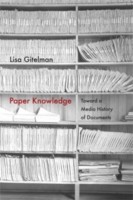 Cover of: Paper Knowledge Toward A Media History Of Documents by 