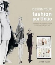 Cover of: Design Your Fashion Portfolio by Steven Faerm