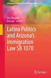 Cover of: Latino Politics And Arizonas Immigration Law Sb 1070 by 