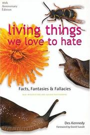 Cover of: Living Things We Love to Hate: Facts, Fantasies & Fallacies