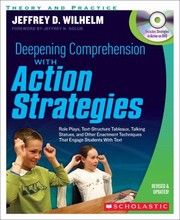 Cover of: Deepening Comprehension With Action Strategies Role Plays Textstructure Tableaux Talking Statues And Other Enactment Techniques That Engage Students With Text