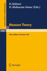 Cover of: Measure Theory Oberwolfach 1981 Proceedings Of The Conference Held At Oberwolfach Germany June 2127 1981