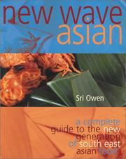 Cover of: New Wave Asian: A Guide to the Southeast Asian Food Revolution