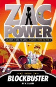 Blockbuster                            Zac Power by H. I. Larry