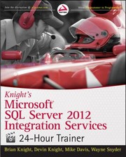 Cover of: Knights Microsoft Sql Server 2012 Integration Services 24hour Trainer
