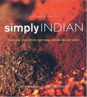 Cover of: Simply Indian: Sweet and Spicy Recipes from India, Pakistan and East Africa