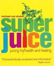 Cover of: Super Juice: Juicing for Health and Healing (Superfoods)