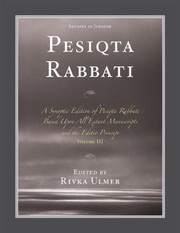 Cover of: Pesiqta Rabbati A Synoptic Edition Of Pesiqta Rabbati Based Upon All Extant Manuscripts And The Editio Princeps