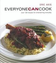 Cover of: Everyone Can Cook: Over 120 Recipes for Entertaining Everyday (Everyone Can Cook)
