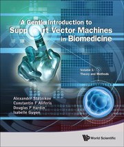 Cover of: A Gentle Introduction to Support Vector Machines in Biomedicine Volume 1