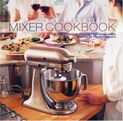 The Essential Mixer Cookbook by Kay Halsey