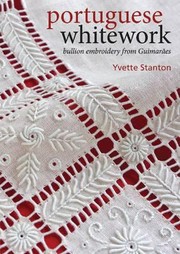 Cover of: Portuguese Whitework Bullion Embroidery From Guimares