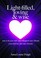 Cover of: Lightfilled Loving Wise How To Be Your Own Soul Whisperer And Liberate Yourself From Fear And Illusion