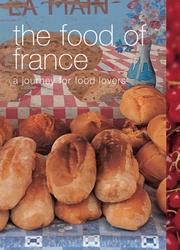 Cover of: The Food of France: A Journey for Food Lovers (Food Of Series)