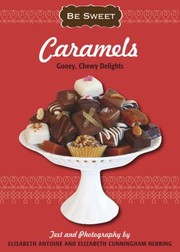 Cover of: Caramels Gooey Chewy Delights