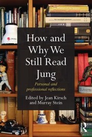 Cover of: How And Why We Still Read Jung Personal And Professional Reflections by 