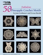 Cover of: 50 Fabulous Pineapple Motifs to Crochet Leisure Arts 4864