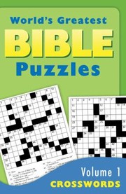 Cover of: The Worlds Greatest Bible PuzzlesVolume 1 Croswords