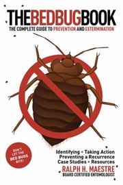 Cover of: The Bed Bug Book The Complete Guide To Prevention And Extermination