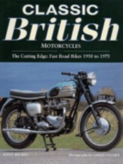 Cover of: Classic British Motorcycles The Cutting Edge Fast Road Bikes 1950 To 1975