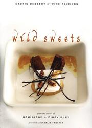 Cover of: Wild Sweets: Exotic Dessert and Wine Pairings (Wild Sweets)