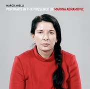 Cover of: Portraits In The Presence Of Marina Abramovic by 