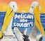 Cover of: The Pelican Who Couldnt