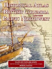 Cover of: Historical Atlas of British Columbia and the Pacific Northwest