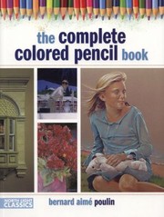 Cover of: The Complete Colored Pencil Book by 