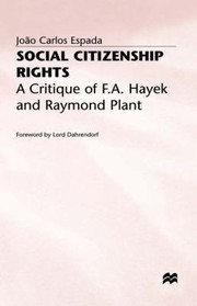 Cover of: Social Citizenship Rights A Critique Of Fa Hayek And Raymond Plant