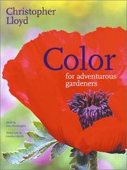 Cover of: Color for adventurous gardeners by Christopher Lloyd
