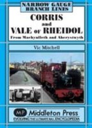 Cover of: Corris And Vale Of Rheidol From Machynlleth And Aberystwyth by 