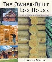The owner-built log house by B. Allan Mackie