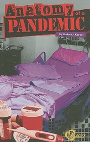 Anatomy Of A Pandemic