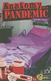 Anatomy Of A Pandemic by Amber Keyser