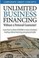 Cover of: Unlimited Business Financing Without A Personal Guarantee Learn How To Obtain 250000 Or More In Business Funding Without Harming Your Personal Credit