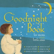 Cover of: The Goodnight Book For Moms And Little Ones
