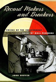 Cover of: Record Makers And Breakers Voices Of The Independent Rock N Roll Pioneers