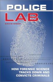 Cover of: Police lab: how forensic science tracks down and convicts criminals