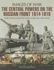 Cover of: The Central Powers on the Russian Front 1914 1918
            
                Images of War