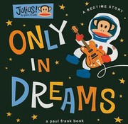 Cover of: Only In Dreams A Bedtime Story
