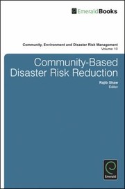 Communitybased Disaster Risk Reduction by Rajib Shaw